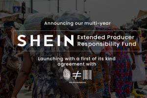 Read more about the article The Or Foundation and SHEIN Lay Groundwork for Global Change with Multi-Year Extended Producer Responsibility Fund